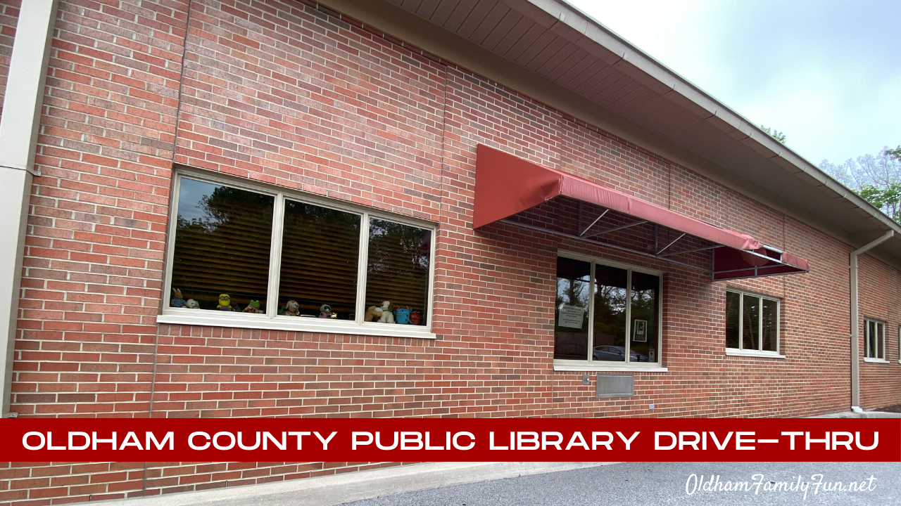Oldham County Public Library DriveThru Oldham Family Fun